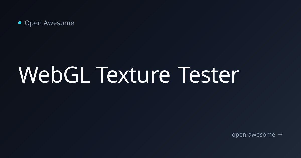 WebGL Texture Tester | Open Awesome