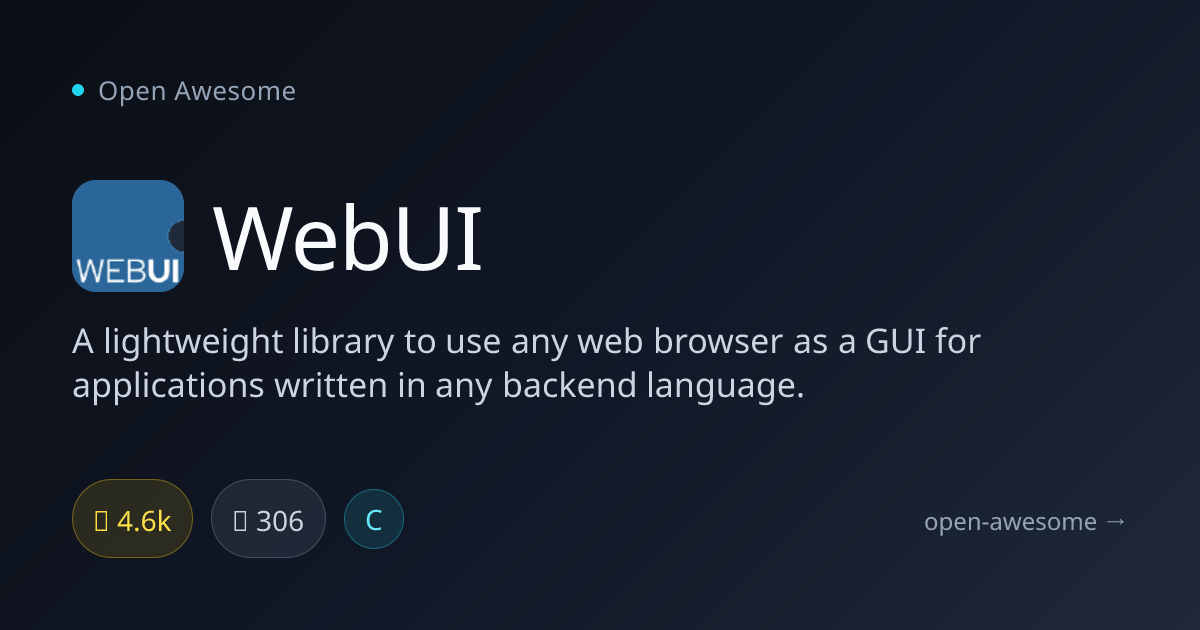 WebUI — Web Browser GUI for Any Backend | Open Awesome