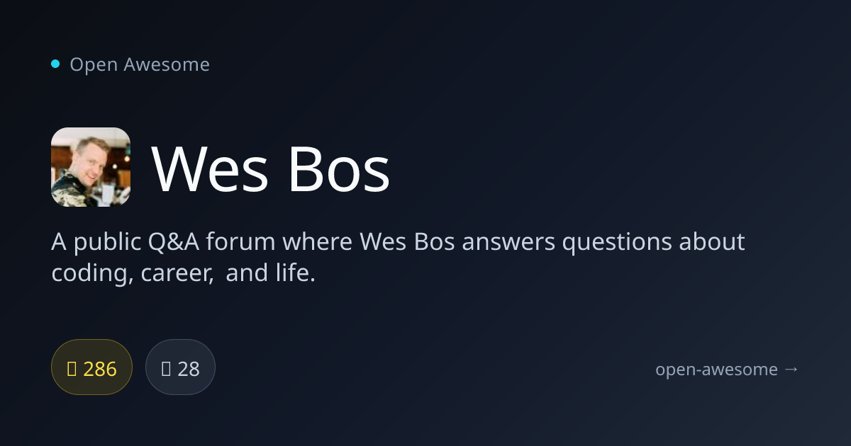 Wes Bos — Public Q&A Forum for Developers | Open Awesome
