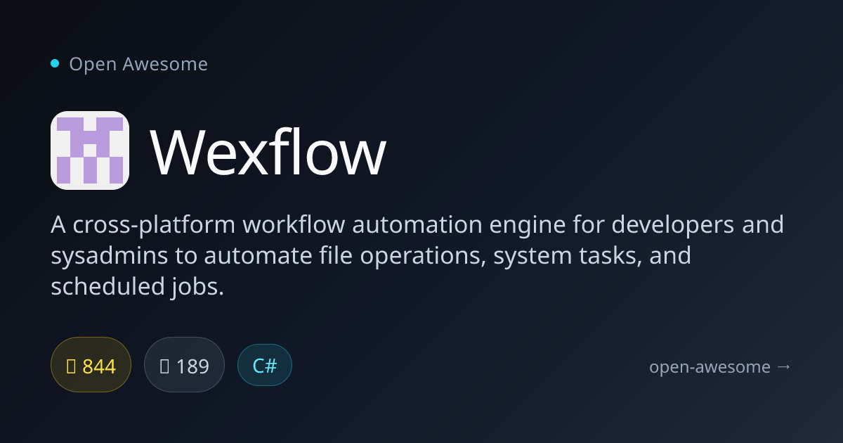 Wexflow — Cross-Platform Workflow Automation Engine | Open Awesome