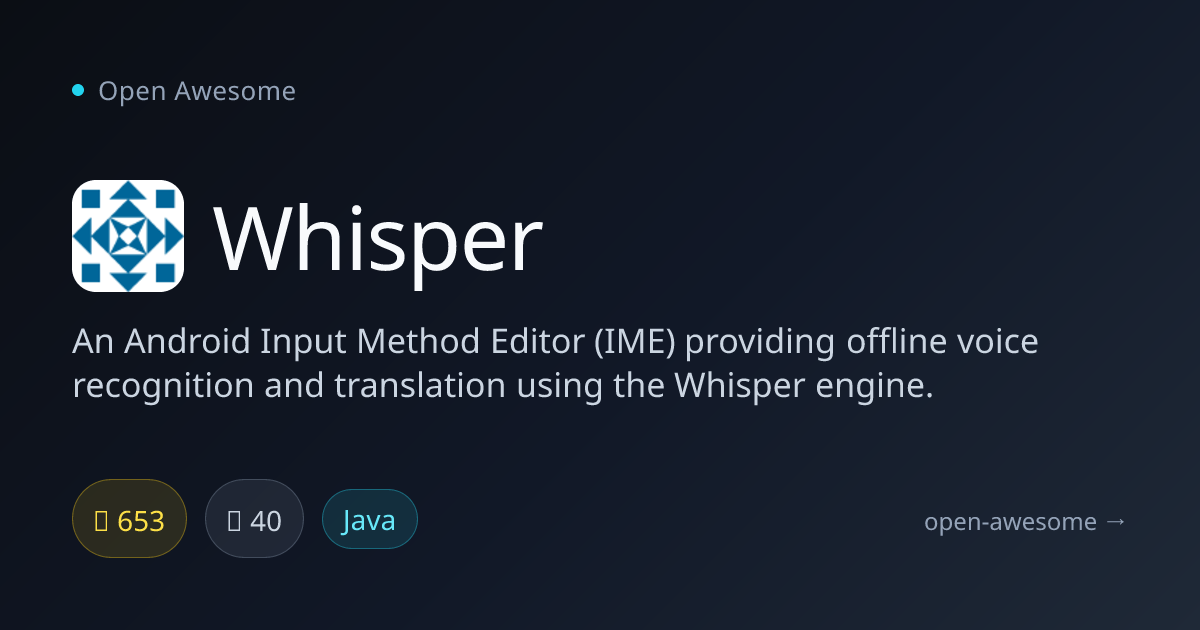 Whisper — Android Offline Voice IME | Open Awesome