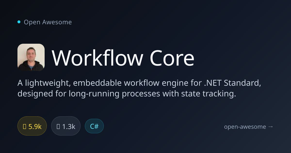 Workflow Core — Lightweight .NET Workflow Engine | Open Awesome