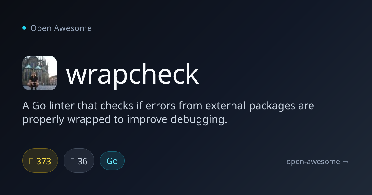 wrapcheck — Go Error Wrapping Linter | Open Awesome