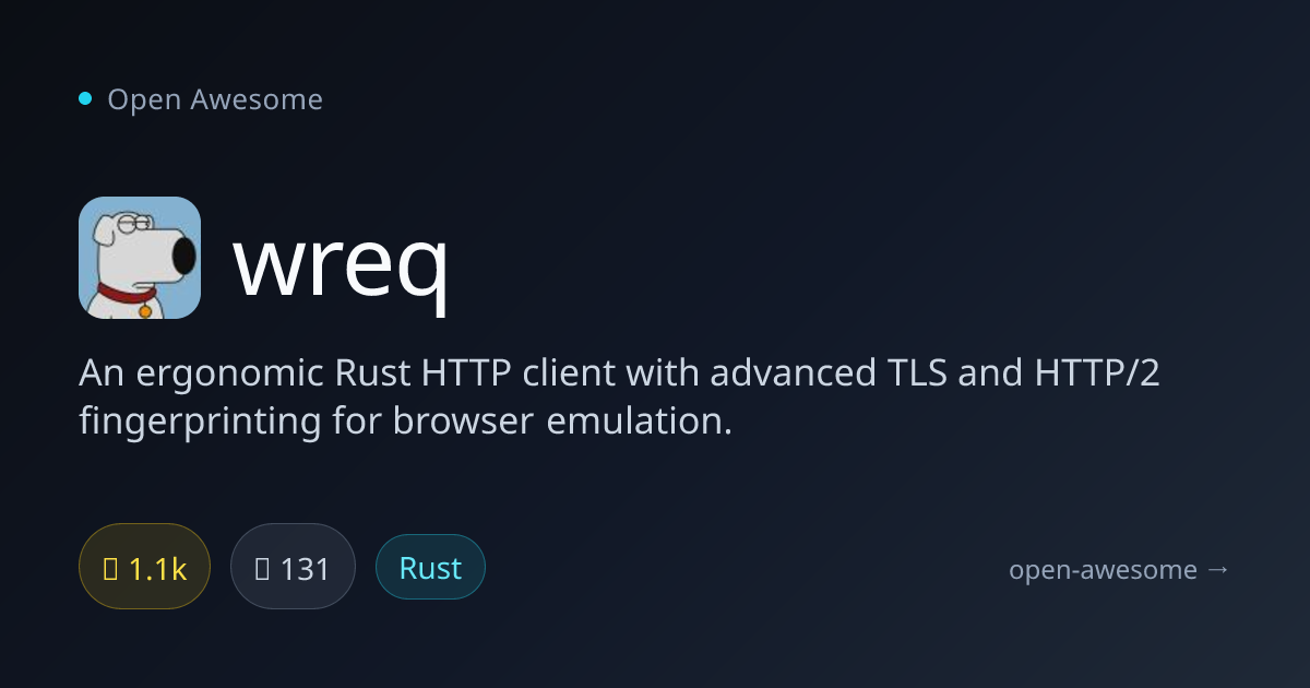 wreq — Ergonomic HTTP Client for Rust | Open Awesome