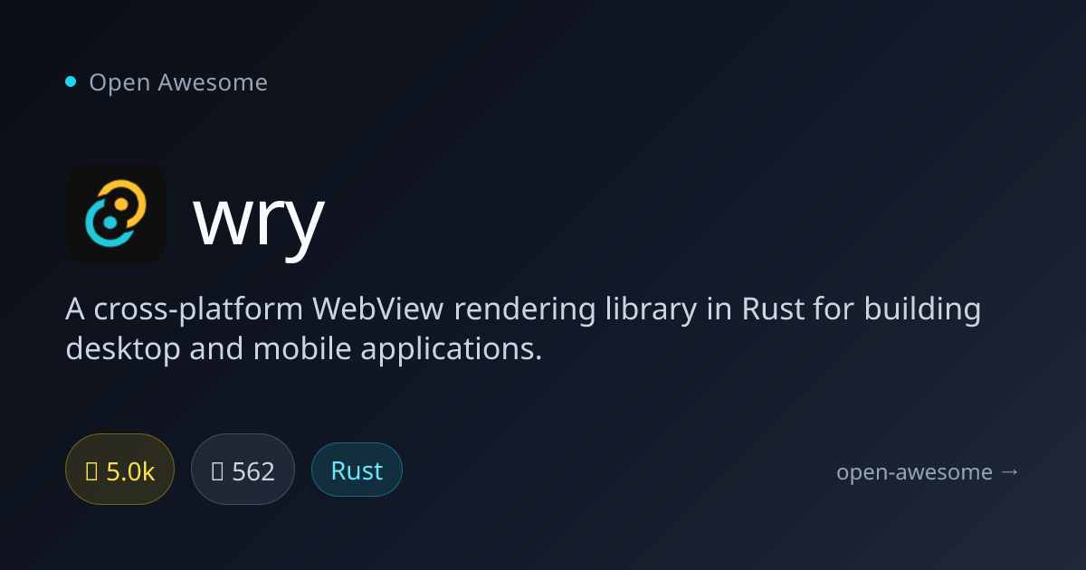wry — Cross-Platform WebView Library | Open Awesome