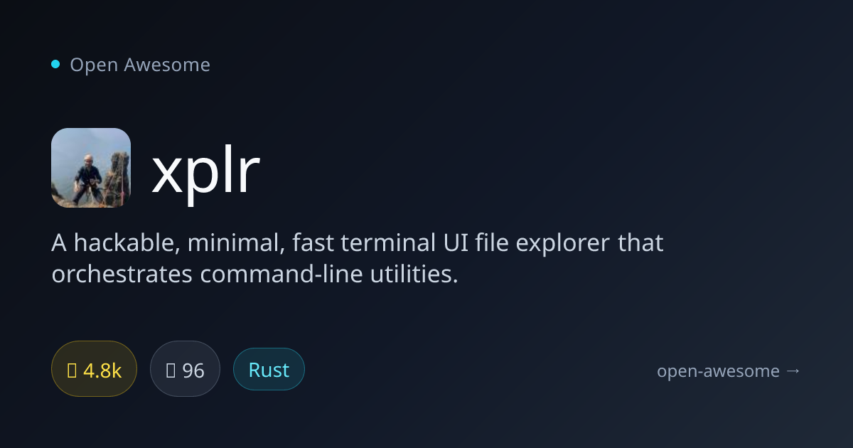 xplr — Hackable Terminal File Explorer | Open Awesome