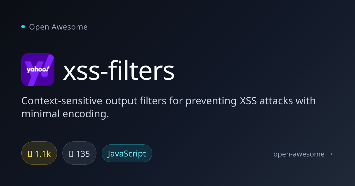 xss-filters — Context-Sensitive XSS Prevention Filters | Open Awesome