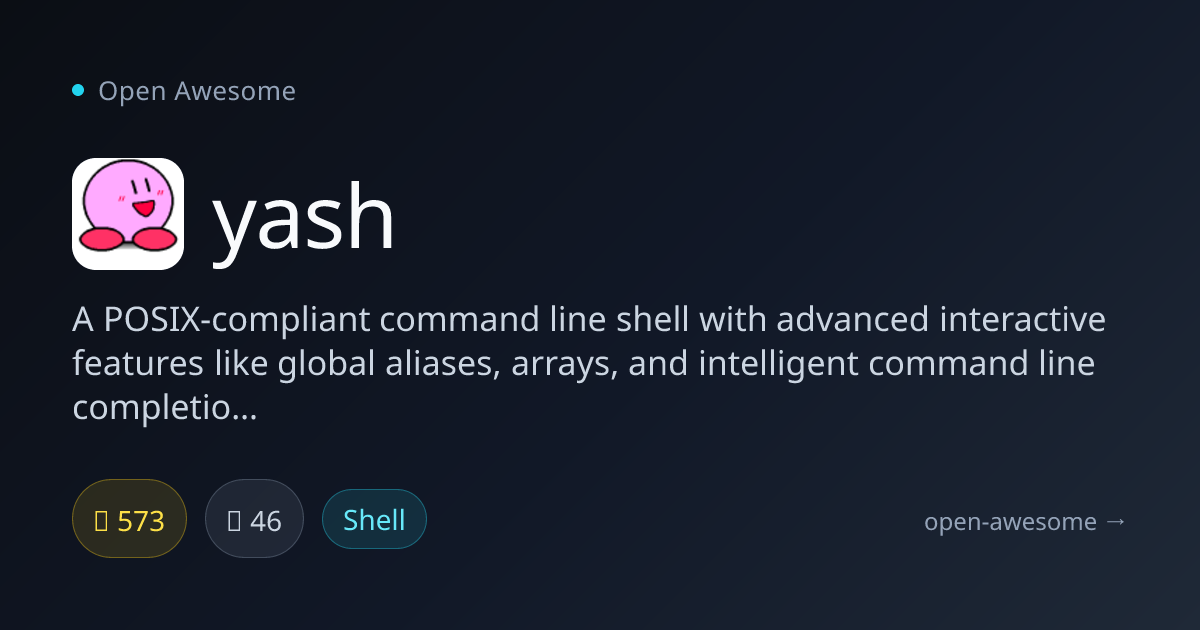 yash — POSIX-Compliant Advanced Shell | Open Awesome