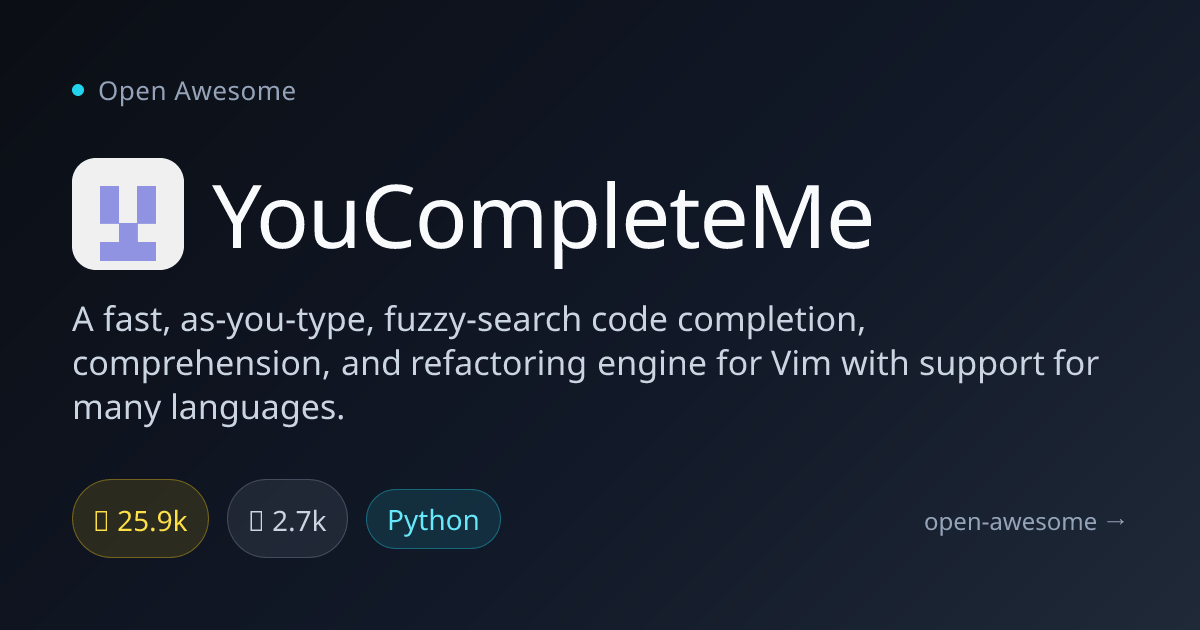 YouCompleteMe — Fast Fuzzy Code Completion for Vim | Open Awesome