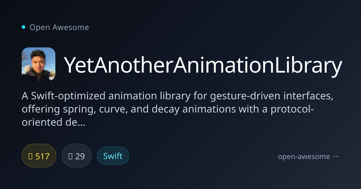 YetAnotherAnimationLibrary — Swift Animation Library | Open Awesome