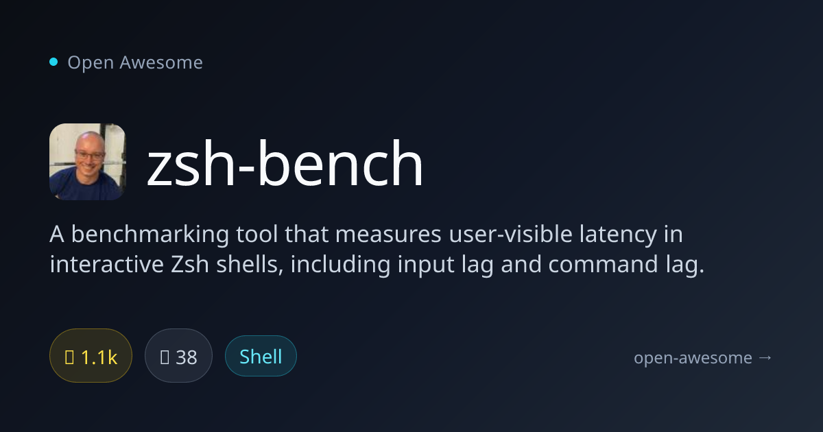 zsh-bench — Zsh Latency Benchmarking Tool | Open Awesome
