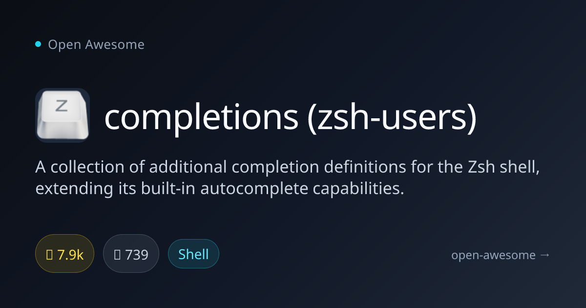 completions (zsh-users) — Zsh Completion Definitions | Open Awesome