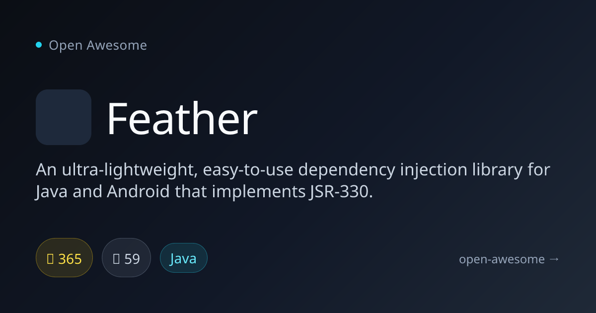 Feather — Lightweight Java Dependency Injection | Open Awesome